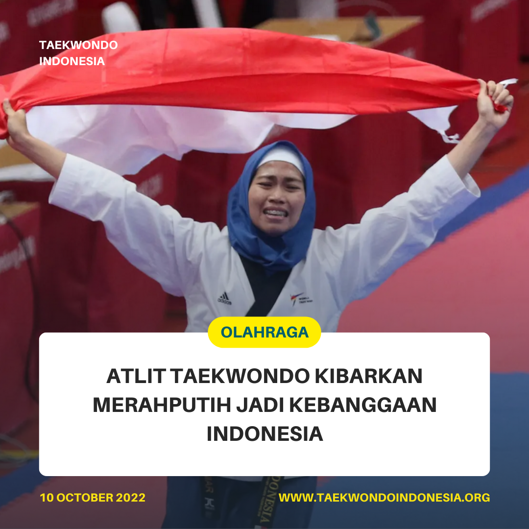 ATLIT TAEKWONDO KIBARKAN MERAH PUTIH JADI KEBANGGAAN INDONESIA  FOREVER TAEKWONDO ACADEMY